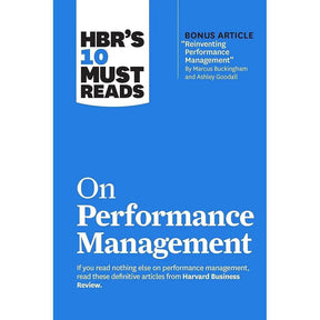 HBR's 10 Must Reads on Performance Management by Harvard Business Review, Marcus Buckingham, Heidi K. Gardner, Lynda Gratton, Peter Cappelli