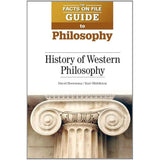 History of Western Philosophy (The Facts on File Guide to Philosophy) by David Boersema, Kari Middleton