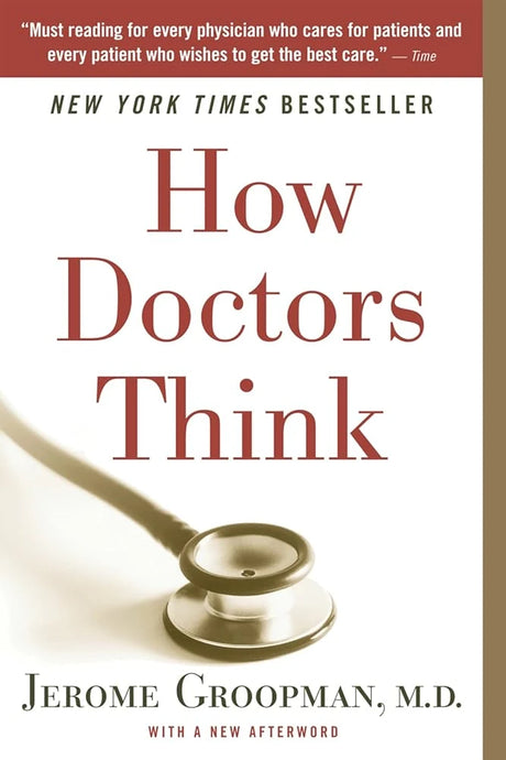 How Doctors Think.