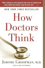 How Doctors Think.