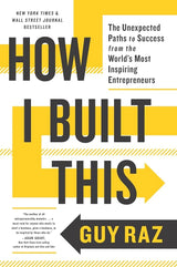 How I Built This: The Unexpected Paths to Success from the World's Most Inspiring Entrepreneurs.