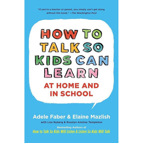 How To Talk So Kids Can Learn (The How To Talk Series)
