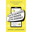 How to (Almost) Make Friends on the Internet