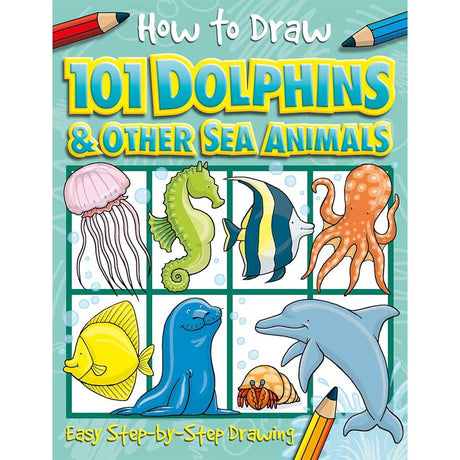 How to Draw 101 Dolphins and Other Sea Animals.