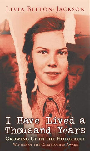 I Have Lived A Thousand Years: Growing Up In The Holocaust by Livia Bitton-Jackson