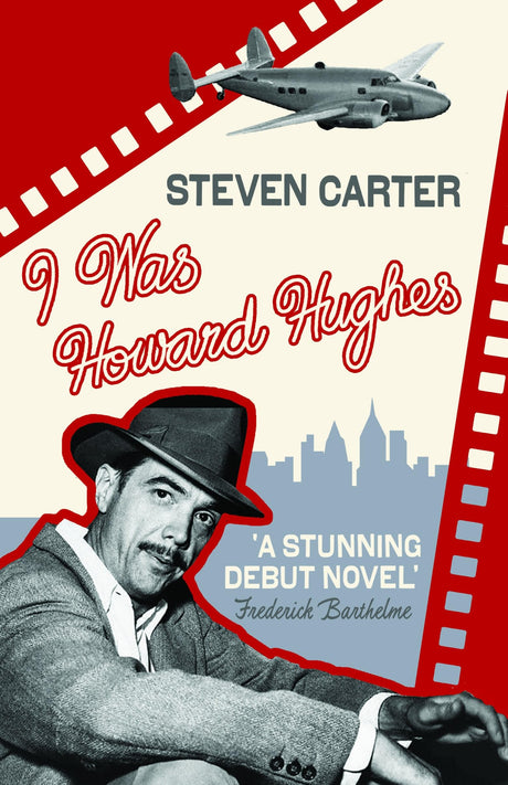 I Was Howard Hughes by Steven Carter