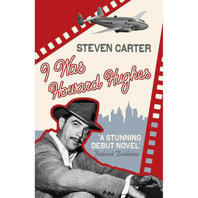 I Was Howard Hughes by Steven Carter