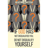 If God Has Not Disqualified You, Do Not Disqualify Yourself by Cynthia A Brathwaite