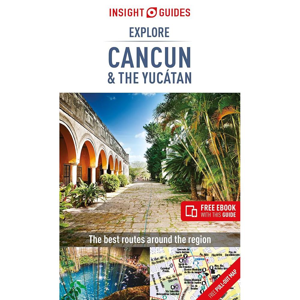 Insight Guides Explore Cancun & the Yucatan.