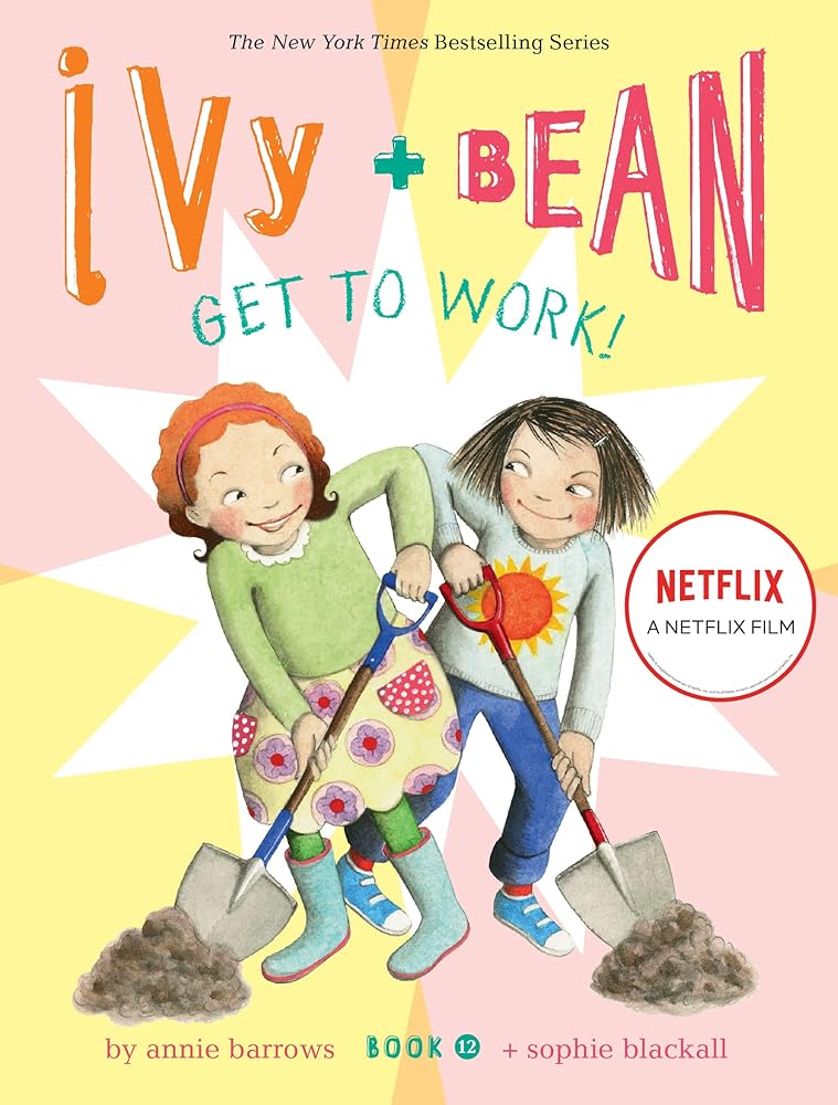 Ivy and Bean Get to Work! (Book 12) (Ivy & Bean, 12) by Annie Barrows, Sophie Blackall