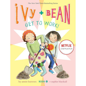 Ivy and Bean Get to Work! (Book 12) (Ivy & Bean, 12) by Annie Barrows, Sophie Blackall