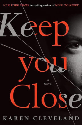 Keep You Close: A Novel by Karen Cleveland