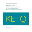 Keto: A Woman's Guide: The Groundbreaking Program for Effective Fat-Burning, Weight Loss & Hormonal Balance (Volume 9) (Keto for Your Life, 9) by Tasha Metcalf