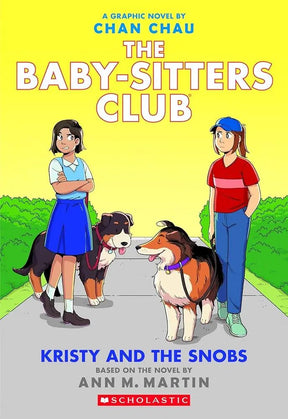 Kristy and the Snobs: A Graphic Novel (The Baby-Sitters Club #10) (The Baby-Sitters Club Graphix) by Ann M. Martin, Chan Chau