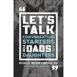 Let's Talk: Conversation Starters for Dads and Daughters