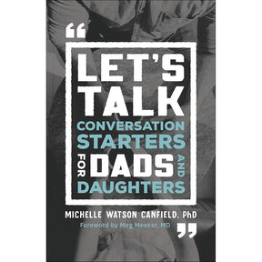 Let's Talk: Conversation Starters for Dads and Daughters
