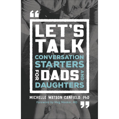 Let's Talk: Conversation Starters for Dads and Daughters