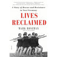 Lives Reclaimed: A Story of Rescue and Resistance in Nazi Germany by Mark Roseman
