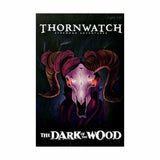 Lone Shark Games Thornwatch: The Dark of the Wood Expansion