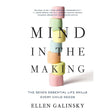 Mind in the Making: The Seven Essential Life Skills Every Child Needs by Ellen Galinsky