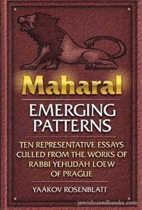 Maharal: Emerging Patterns by Yaakov Rosenblatt