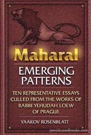 Maharal: Emerging Patterns by Yaakov Rosenblatt