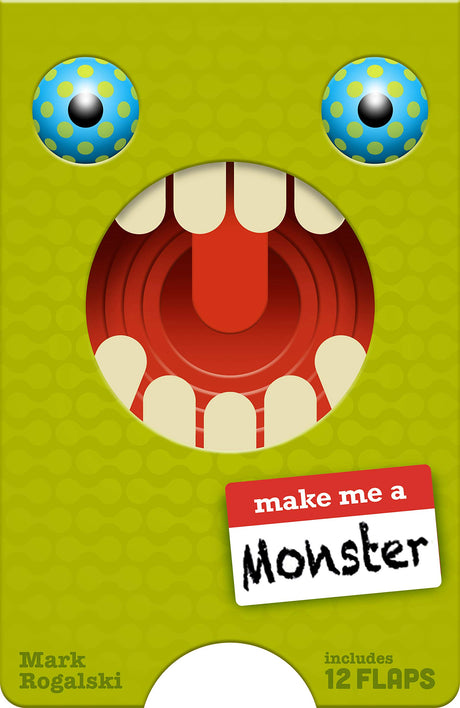 Make Me a Monster: (Juvenile Fiction, Kids Novelty book, Children's Monster book, Children's Lift the Flaps book) by Mark Rogalski