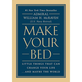 Make Your Bed: Little Things That Can Change Your Life...And