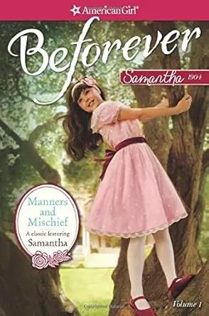 Manners and Mischief: A Samantha Classic Volume 1 (American Girl Beforever: Samantha Classic) by Susan Adler, Maxine Ross Shur