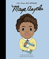 Maya Angelou (Volume 4) (Little People, BIG DREAMS, 4) Lisbeth Kaiser, Leire Salaberria