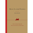 Meat Is for Pussies: A How-to Guide for Dudes Who Want to Get Fit, Kick Ass, and Take Names by John Joseph