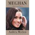 Meghan: A Hollywood Princess by Andrew Morton