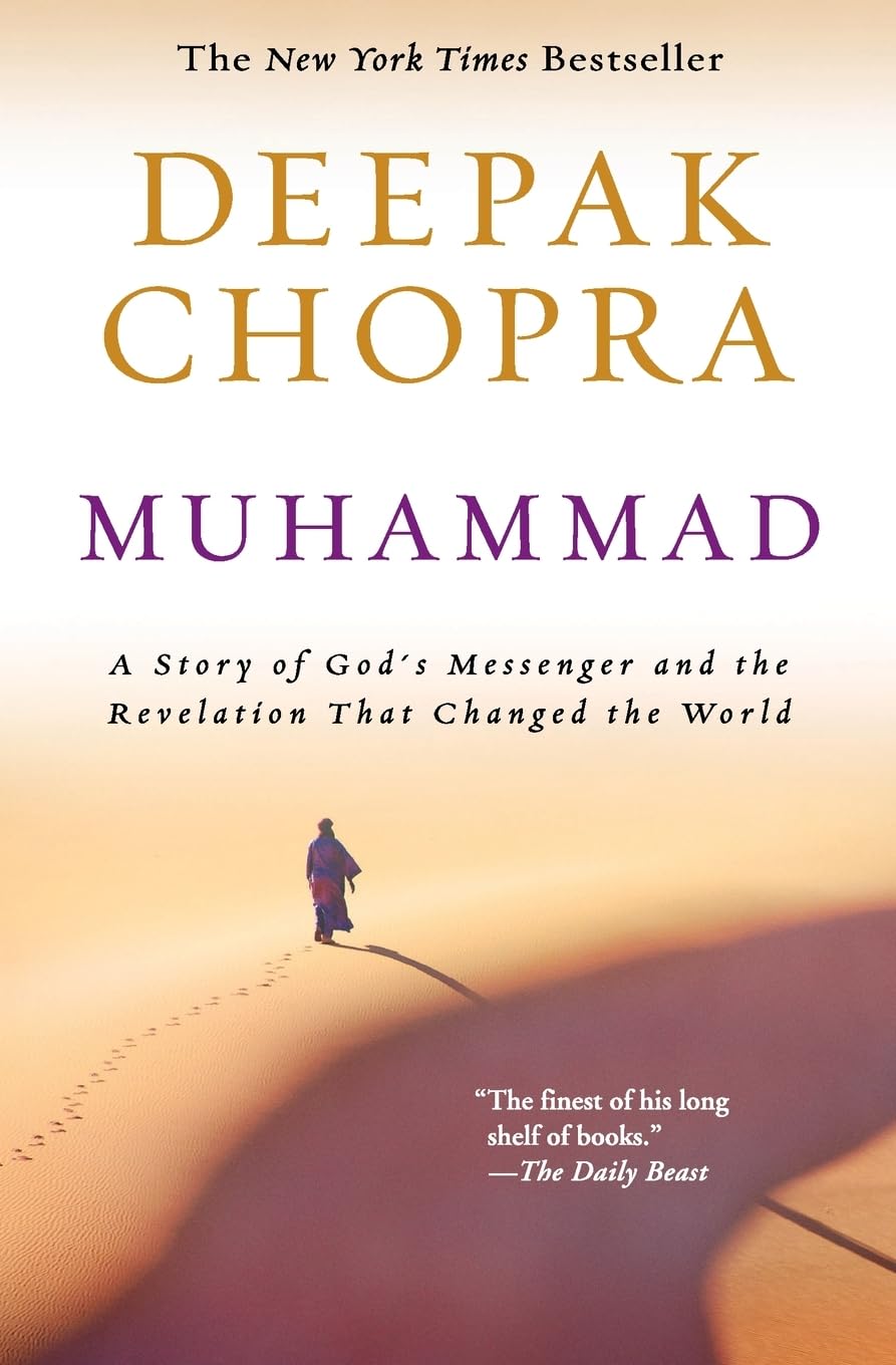 Muhammad: A Story of God's Messenger and the Revelation That Changed the World (Enlightenment Series, 3) by Deepak Chopra