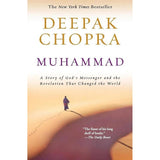 Muhammad: A Story of God's Messenger and the Revelation That Changed the World (Enlightenment Series, 3) by Deepak Chopra