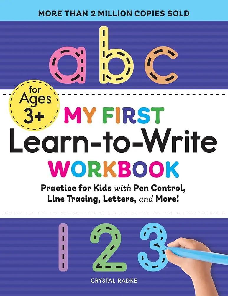My First Learn-to-Write Workbook: Practice for Kids with Pen Control