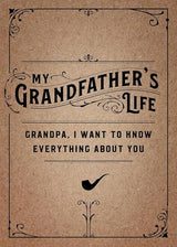 My Grandfather's Life - Second Edition: Grandpa, I Want to Know Everything About You (Volume 37) (Creative Keepsakes, 37) by Editors of Chartwell Books