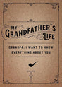My Grandfather's Life - Second Edition: Grandpa, I Want to Know Everything About You (Volume 37) (Creative Keepsakes, 37) by Editors of Chartwell Books