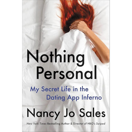 Nothing Personal: My Secret Life in the Dating App Inferno.