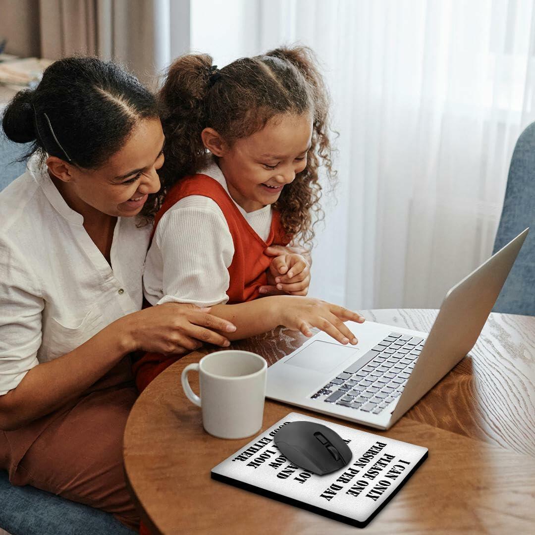 Novelty Mouse Pad - "I Can Only Please One Person Per Day Today Is Not Your Day"