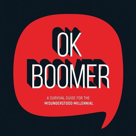 OK Boomer: A Survival Guide for the Misunderstood Millennial by Summersdale