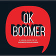 OK Boomer: A Survival Guide for the Misunderstood Millennial by Summersdale