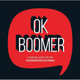 OK Boomer: A Survival Guide for the Misunderstood Millennial by Summersdale