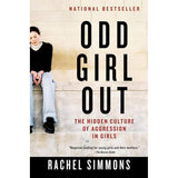 Odd Girl Out: The Hidden Culture of Aggression in Girls by Rachel Simmons