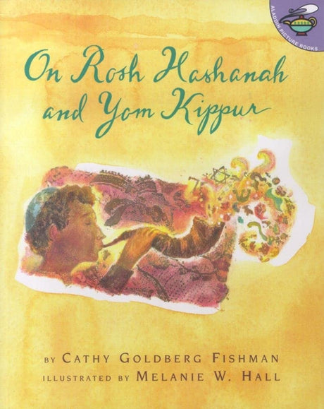 On Rosh Hashanah and Yom Kippur (Aladdin Picture Books) by Cathy Goldberg Fishman, Melanie W. Hall