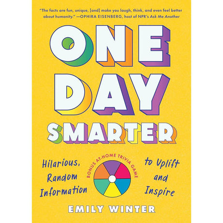 One Day Smarter: Hilarious, Random Information to Uplift and Inspire.