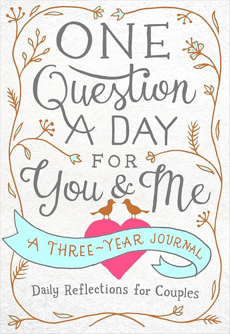 One Question a Day for You & Me: A Three-Year Journal: Daily Reflections for Couples Aimee Chase