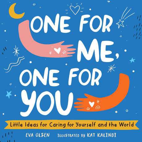 One for Me, One for You: Little Ideas for Caring for Yourself