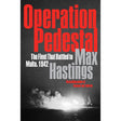 Operation Pedestal: The Fleet That Battled to Malta, 1942 Max Hastings