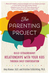 Parenting Project: Build Extraordinary Relationships With Your Kids Through Daily Conversation by Alamar Amy