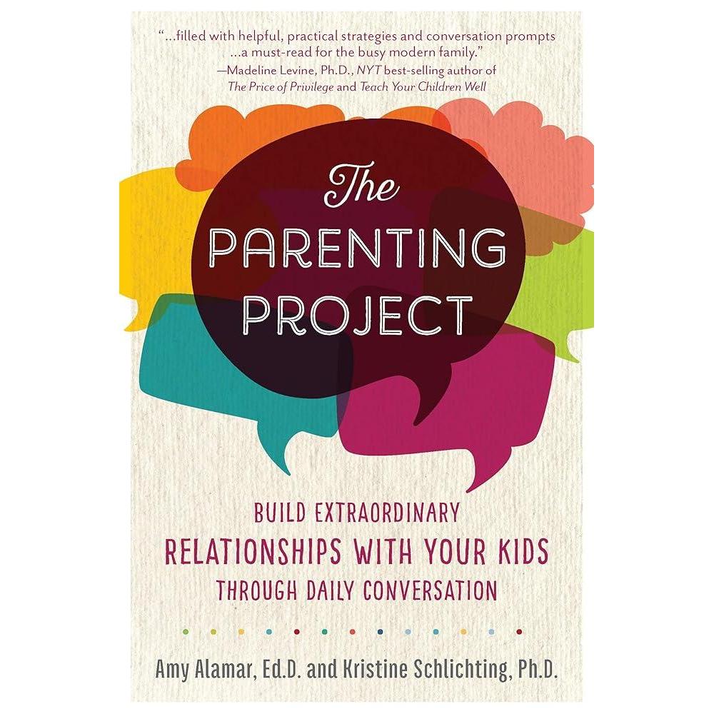 Parenting Project: Build Extraordinary Relationships With Your Kids Through Daily Conversation by Alamar Amy